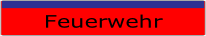 Feuerwehr.